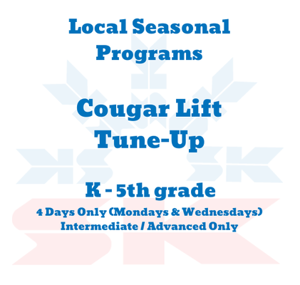 Early Season K - 5th Cougar Lift Tune-Up: Intermediate & Advanced Only