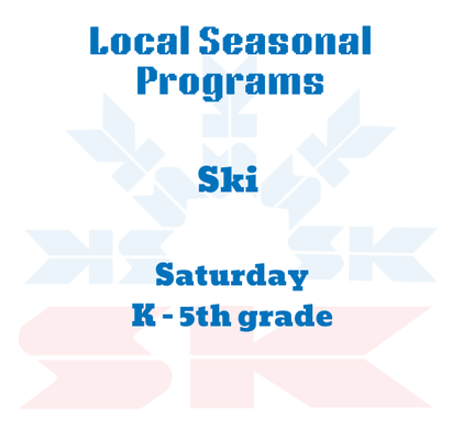 Saturday K - 5th Grade SKI