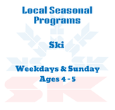 Weekdays & Sunday 4 - 5 Year-Old SKI