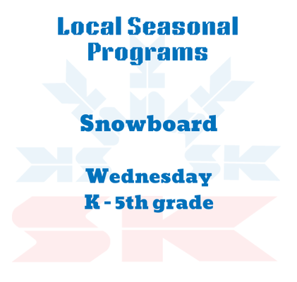 After School Wednesday K - 5th Grade SNOWBOARD